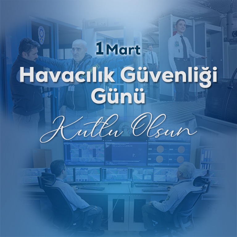 YK BAŞKANI VE GENEL MÜDÜRÜMÜZ DR. HÜSEYİN KESKİN'İN 1 MART HAVACILIK GÜVENLİĞİ GÜNÜ MESAJI 