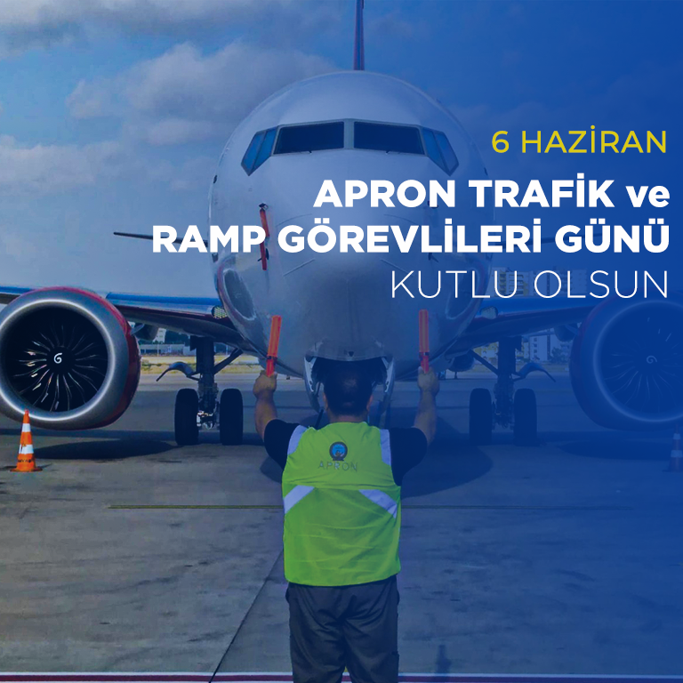 YK BAŞKANI ve GENEL MÜDÜRÜMÜZ HÜSEYİN KESKİN’İN 6 HAZİRAN APRON TRAFİK VE RAMP GÖREVLİLERİ GÜNÜ MESAJI