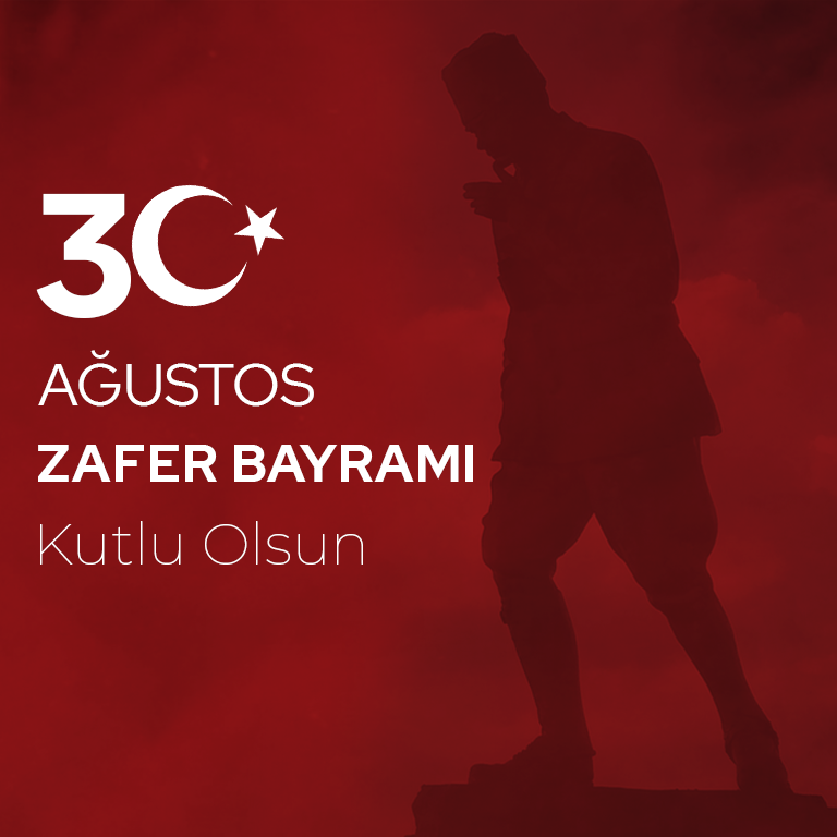 YÖNETİM KURULU BAŞKANI VE GENEL MÜDÜRÜMÜZ HÜSEYİN KESKİN’İN 30 AĞUSTOS ZAFER BAYRAMI MESAJI