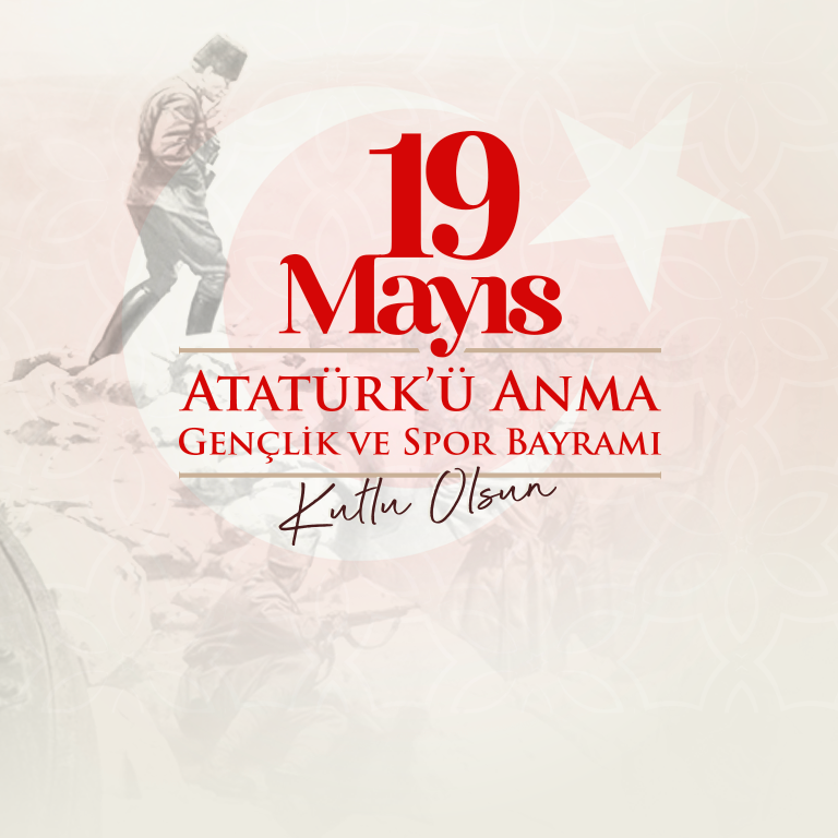 GENEL MÜDÜRÜMÜZ HÜSEYİN KESKİN’İN 19 MAYIS ATATÜRK'Ü ANMA, GENÇLİK VE SPOR BAYRAMI MESAJI