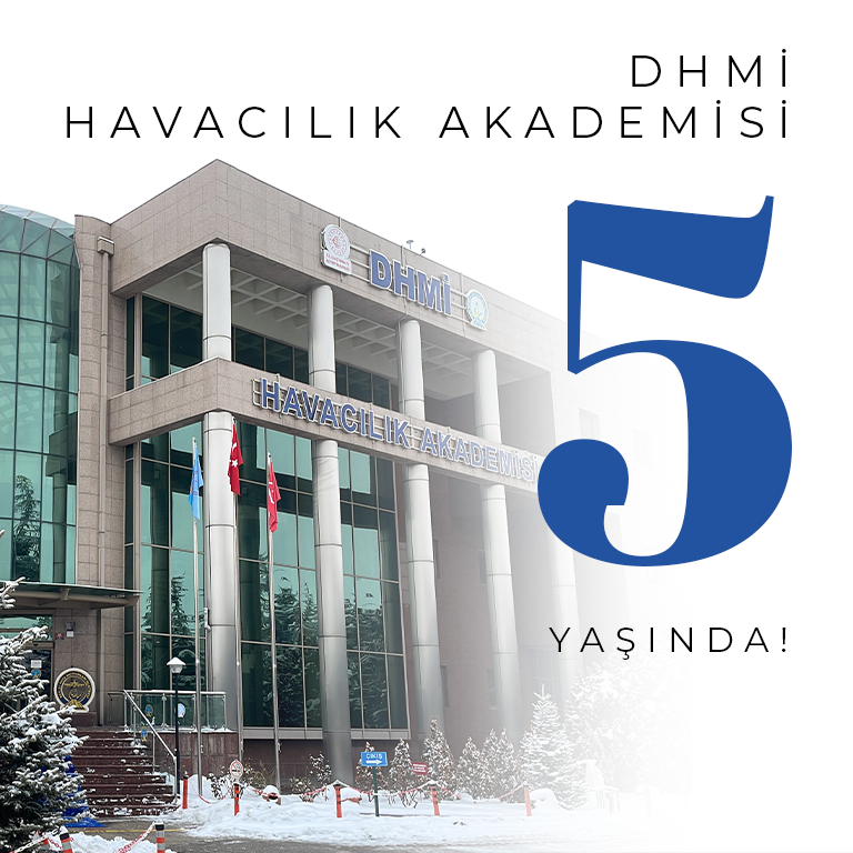 DHMİ HAVACILIK AKADEMİSİ 5 YAŞINDA!