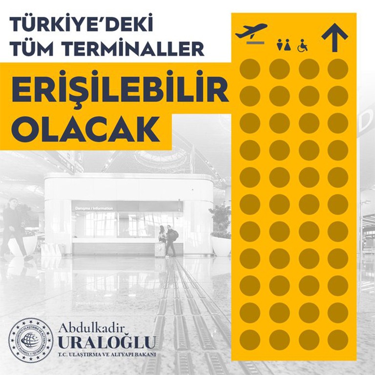 TÜRKİYEDE TÜM TERMİNALLER HAREKET KABİLİYETİ KISITLI BİREYLER İÇİN ERİŞEBİLİR OLACAK