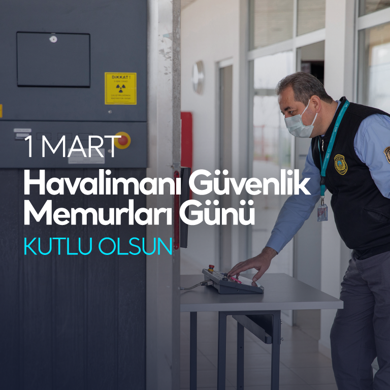 YK BAŞKANI VE GENEL MÜDÜRÜMÜZ HÜSEYİN KESKİN'İN 1 MART HAVALİMANLARI GÜVENLİK MEMURLARI GÜNÜ MESAJI