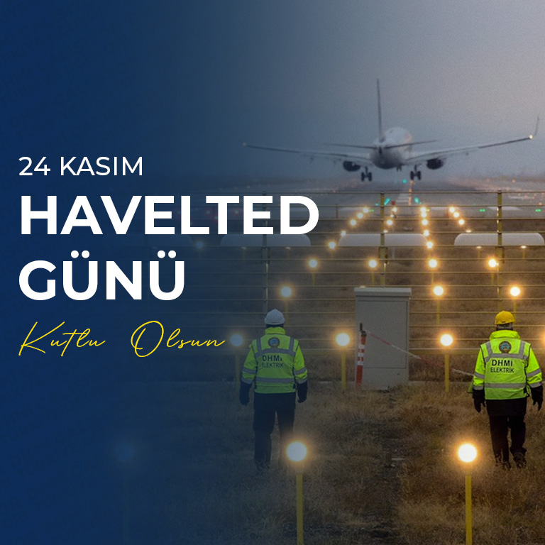 YÖNETİM KURULU BAŞKANI VE GENEL MÜDÜRÜMÜZ HÜSEYİN KESKİN'İN "24 KASIM HAVELTED GÜNÜ" MESAJI