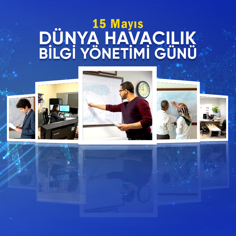 GENEL MÜDÜRÜMÜZ DR. HÜSEYİN KESKİN’İN 15 MAYIS DÜNYA HAVACILIK BİLGİ YÖNETİMİ GÜNÜ MESAJI