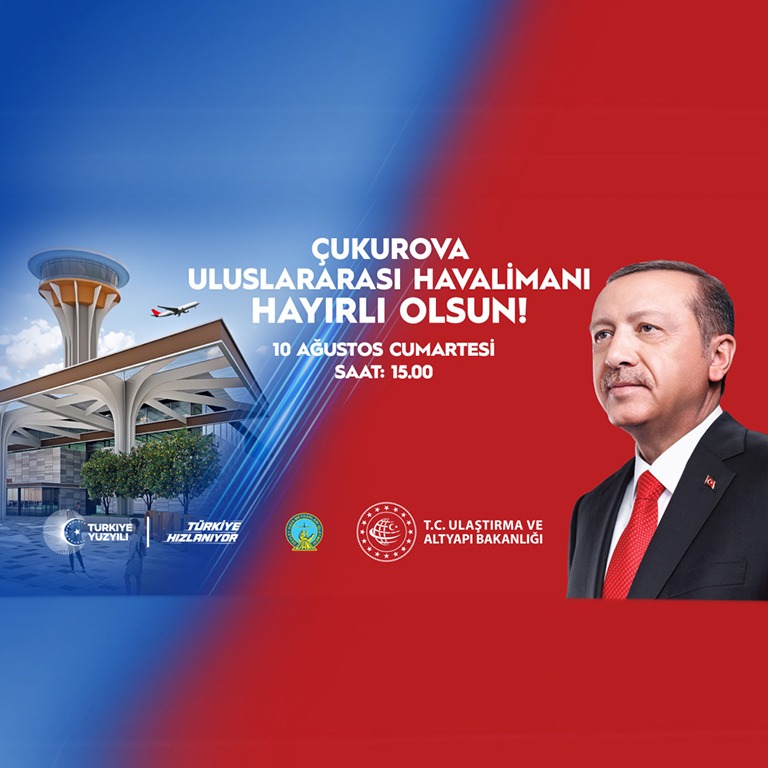 ÇUKUROVA ULUSLARARASI HAVALİMANI 10 AĞUSTOS SAAT 15.00’TE AÇILIYOR