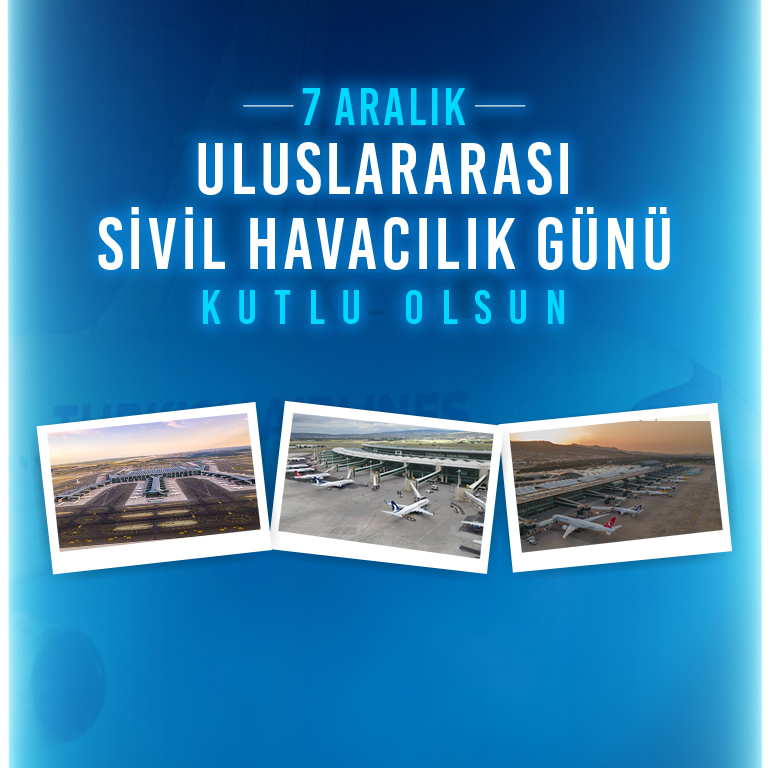 YK BAŞKANI VE GENEL MÜDÜRÜMÜZ HÜSEYİN KESKİN’İN 7 ARALIK ULUSLARARASI SİVİL HAVACILIK GÜNÜ MESAJI 