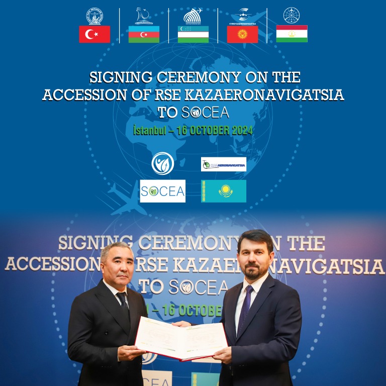 KAZAKİSTAN “RSE KAZAERONAVIGATSIA” SOCEA’YA RESMİ OLARAK KATILDI