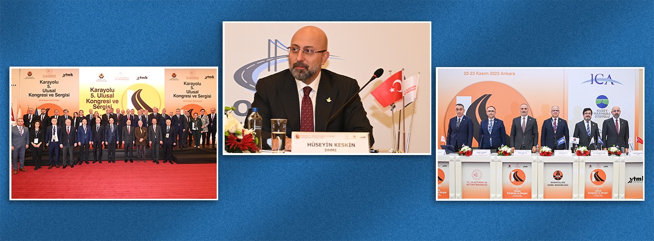 YK BAŞKANI VE GENEL MÜDÜRÜMÜZ HÜSEYİN KESKİN KARAYOLU 5. ULUSAL KONGRESİ VE SERGİSİ KAPSAMINDA DÜZENLENEN TÜRKİYE YÜZYILINDA ULAŞIM PANELİNDE KONUŞTU
