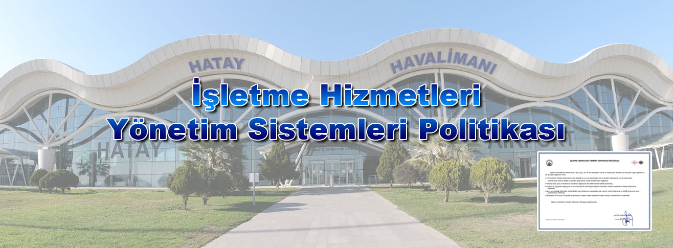 İŞLETME HİZMETLERİ YÖNETİM SİSTEMLERİ POLİTİKASI