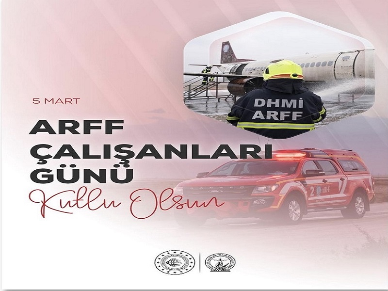 ARFF ÇALIŞANLARI GÜNÜ KUTLU OLSUN