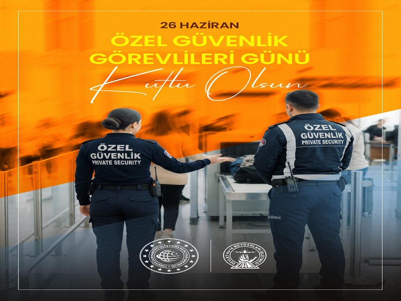 26 HAZİRAN ÖZEL GÜVENLİK GÖREVLİLERİ GÜNÜ KUTLU OLSUN