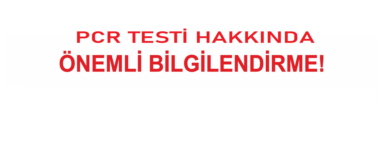 PCR Test Zorunluluğu Hakkında Bilgilendirme