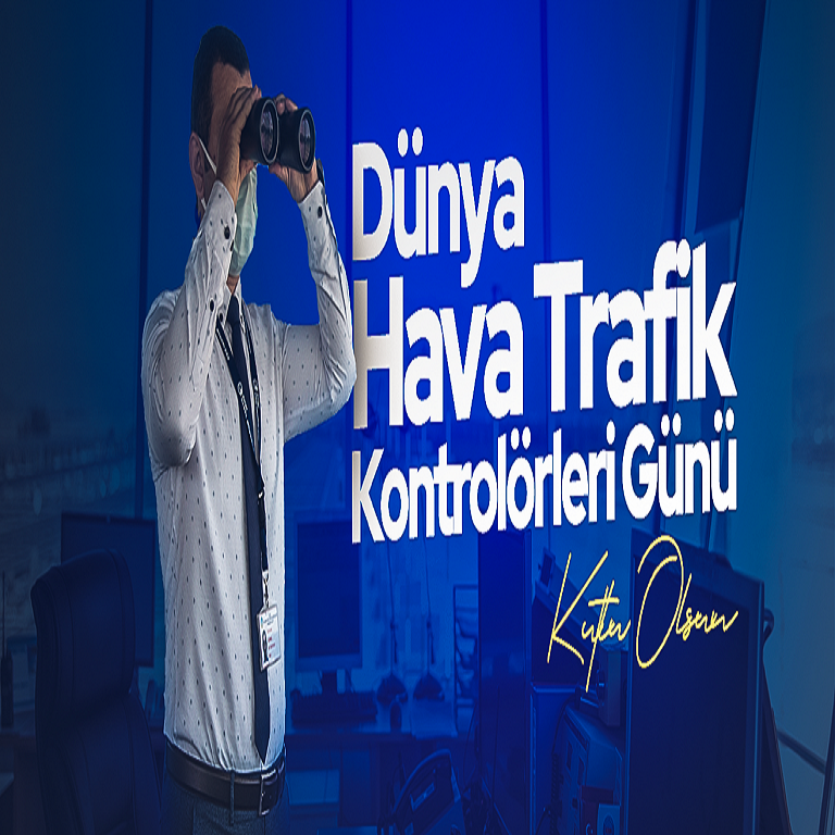 HAVALİMANI MÜDÜRÜMÜZ SERDAR YILMAZ'IN “20 EKİM DÜNYA HAVA TRAFİK KONTROLÖRLERİ GÜNÜ” MESAJI 