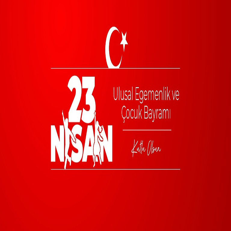 23 Nisan Ulusal Egemenlik ve Çocuk Bayramı