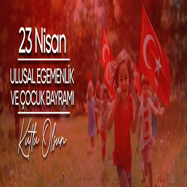 23 Nisan Ulusal Egemenlik ve Çocuk Bayramı