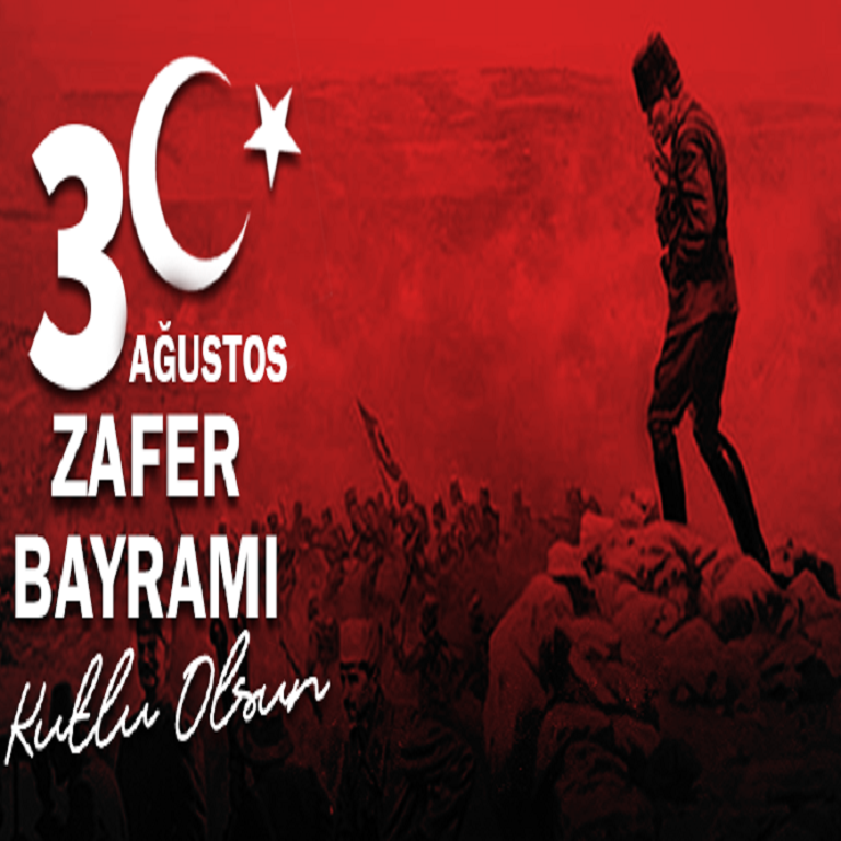 30 AĞUSTOS ZAFER BAYRAMI KUTLU OLSUN