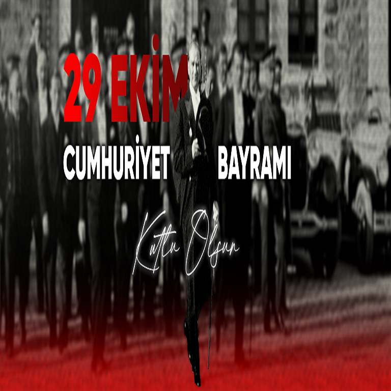 29 EKİM CUMHURİYET BAYRAMIMIZ KUTLU OLSUN