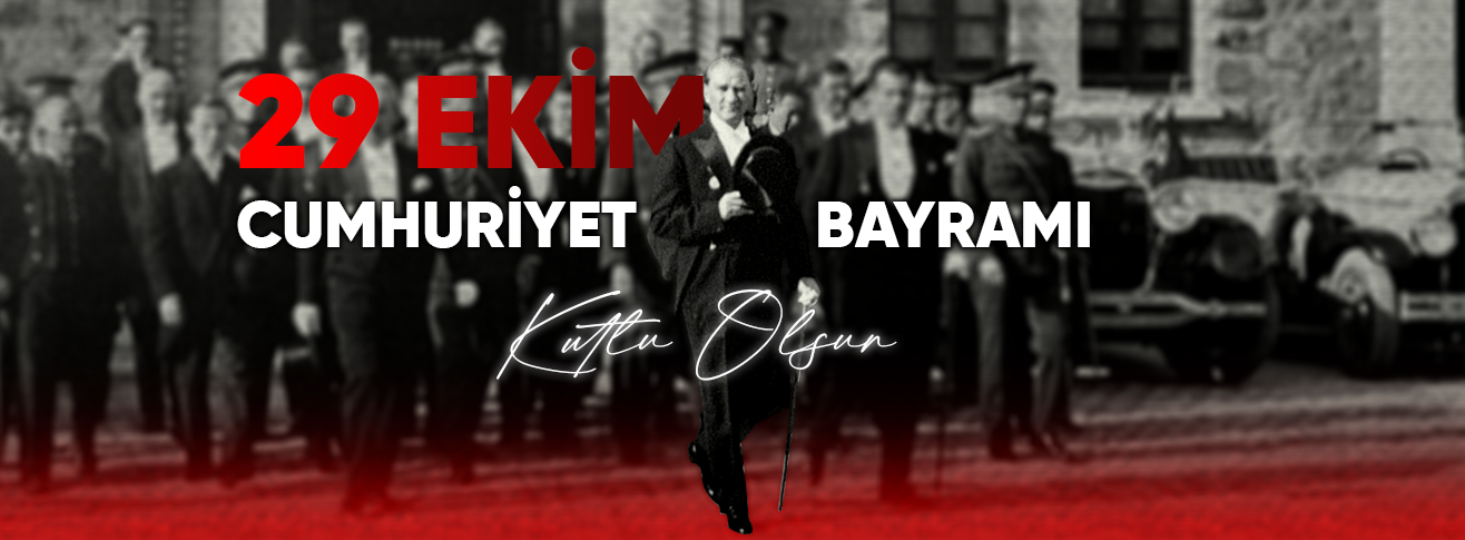 YK BAŞKANI VE GENEL MÜDÜRÜMÜZ ENES ÇAKMAK'IN "29 EKİM CUMHURİYET BAYRAMI" MESAJI