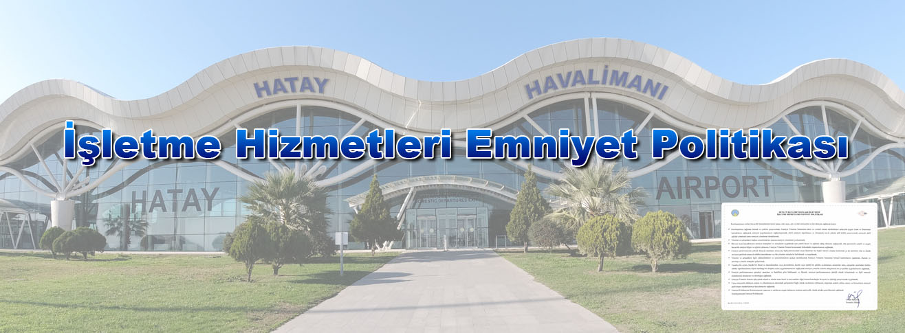 İŞLETME HİZMETLERİ EMNİYET POLİTİKASI